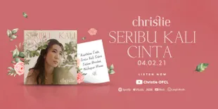 Christie Tandai Debutnya di Dunia Musik Lewat Single Bertajuk 'Seribu Kali Cinta'