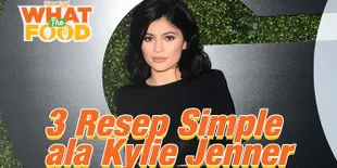 Cobain 3 Resep Masakan Kylie Jenner
