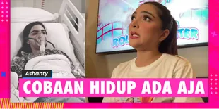 Curhat Ashanty Soal Sakitnya: Aku Kurang Beruntung Di Masalah Kesehatan