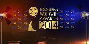 Daftar Nominasi INDONESIAN MOVIE AWARDS 2014, Siapa Unggulanmu?