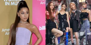 Ditanya Soal Kolaborasi Dengan BLACKPINK, Ariana Grande: Aku Akan Pingsan