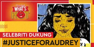 Dukungan Para Selebriti Untuk #JusticeForAudrey