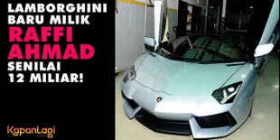 Fakta Lamborghini Rp 12 M Milik Raffi Ahmad Ini Bikin Shock