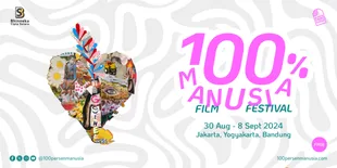 'Festival Film 100% Manusia 2024' Bakal Tayangkan 88 Film dari 24 Negara, Gratis Untuk Umum!