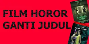 Film Horor Ini Ganti Judul
