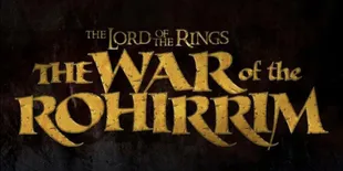 Film 'THE LORD OF THE RINGS: THE WAR OF THE ROHIRRIM' Akan Lanjutkan Kisah Heroiknya di Tahun 2024