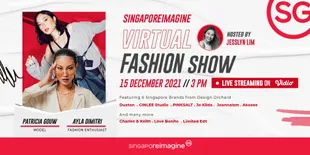 Gandeng Ayla Dimitri dan Patricia Gouw, SingaporeReimagine Virtual Fashion Show Bakal Digelar Akhir Tahun Ini!