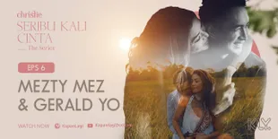 Gerald Yohanes dan Mezty Mez Ungkap Perjalanan Cintanya di 'SERIBU KALI CINTA THE SERIES' Episode 6