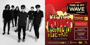 Goodnight Electric Janjikan Penampilan Terbaik di This Is My Wave Concert
