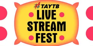 Hadirkan Lebih dari 100 Pengisi Acara, #TAYTB Live Stream Fest Suguhkan Program Live Talk, Komedi Hingga Musik