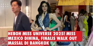 Heboh Miss Universe 2025! Miss Mexico Dihina, Finalis Walk Out Massal di Bangkok