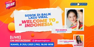 Ica Maysha, Sosok Di Balik Lagu Viral &#34;Welcome to Indonesia&#34; | KapanLagi On Air