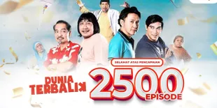 Ikuti Kesuksesan 'Tukang Ojek Pengkolan', Sinetron 'Dunia Terbalik' Kini Telah Tayang 2.500 Episode Lebih!