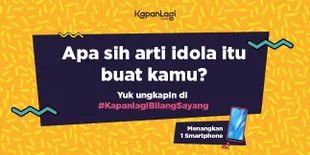 Ini Dia Kesempatan Buat Kamu Bilang Sayang ke Idola dan Dapat Hadiah, Mau Tahu Caranya?
