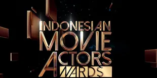 Ini Dia List Lengkap Nominasi Indonesian Movie Actors Awards 2019