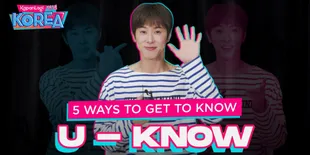 [Interview] 5 Hal yang Harus Kamu Tahu dari U-KNOW