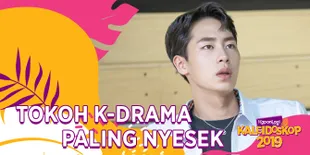 KALEIDOSKOP 2019 - Tokoh K-Drama Paling Nyesek, Kamu Pilih Siapa?