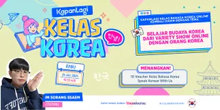 KapanLagi Kelas Korea Gratis, Belajar Budaya Korea dari Variety Show Online Bareng Orang Korea