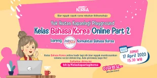 Kelas Online Bahasa Korea Gratis Bareng KapanLagi Korea Balik Lagi, Bawa Pulang Giveaway Menariknya!