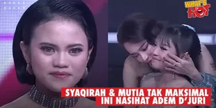 Ketika Syaqirah &#38; Mutia Tampil Kurang Maksimal, Ini Nasihat Adem D'Juri-Tak Benarkan Kesalahan