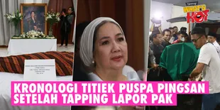 Kronologi Titiek Puspa Alami Pecah Pembuluh Darah Diungkap Keluarga: Selesai Tapping Lapor Pak
