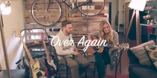 Lagu 'Over Again' Ini Dibawakan Dengan Sangat Manis!