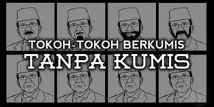 [Males Banget] Jika Para Tokoh Kenamaan Tampil Tanpa Kumis!