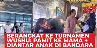 Momen Kris Dayanti Berangkat Ke Kejuaraan Wushu International, Mama dan Anak Beri Dukungan