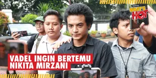 Nasibnya Berada di Tangan Nikita Mirzani, Vadel Badjideh Ingin Sampaikan Sesuatu