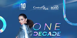 'One Decade' Central Park Mall &#38; Neo Soho Mall, Bakal Hadirkan Keseruan yang Meriah