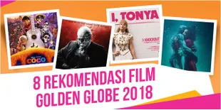 Pastikan Kamu Nonton 8 Film Unggulan di Golden Globe 2018