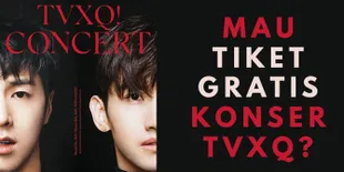 Pengumuman Pemenang Kuis Tiket Gratis Konser TVXQ di Jakarta, Ada Namamu?