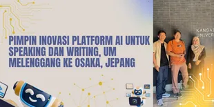Pimpin Inovasi Platform AI untuk Speaking dan Writing, Universitas Negeri Malang (UM) Melenggang ke Jepang