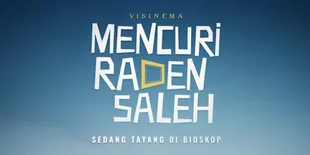 Raih 1 Juta Penonton, Mencuri Raden Saleh Hadir Lebih Menggelegar dalam Format Dolby Atmos