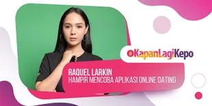 Raquel Larkin Ungkap Sosok Pria Yang Membuatnya Tergila-Gila