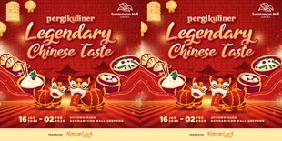 Rayakan Imlek Lebih Meriah di PergiKuliner Legendary Chinese Taste: Summarecon Mall Serpong