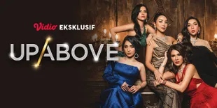 Reality Show Eksklusif Vidio 'Up Above' Makin Penuh Drama, Pesta Helena Lim Berubah Jadi Bencana