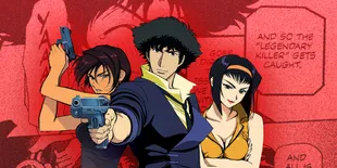 Rekomendasi Anime Mirip 'Cowboy Bebop' Beserta Fakta Unik dan Sinopsisnya