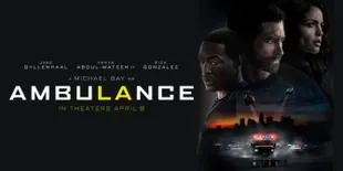 [REVIEW] 'AMBULANCE', Sajian Khas Michael Bay yang Menegangkan Tapi Bikin Puyeng