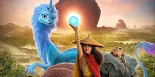 [REVIEW] 'RAYA AND THE LAST DRAGON', Petualangan Seorang Gadis Mencari Rasa Percaya