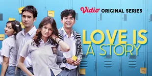 Review Vidio Original Series 'LOVE IS A STORY', Paket Lengkap Kisah Cinta dan Pencarian Jati Diri