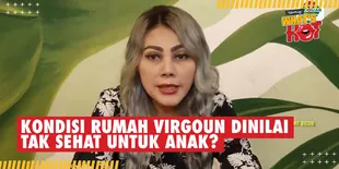 Rumah Virgoun Dinilai Tak Sehat Untuk Anak, Kakak Kandung Berikan Penjelasan Terperinci