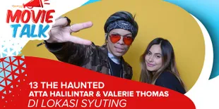 Saking Seramnya '13: THE HAUNTED', Atta Halilintar dan Valerie Thomas Mengaku Takut