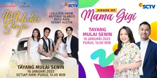 SCTV Hadirkan Berbagai Tayangan Baru di 2023, MELUKIS SENJA' dan 'House of Mama Gigi'