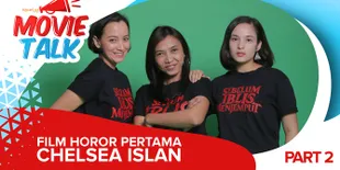 'SEBELUM IBLIS MENJEMPUT', Chelsea Islan Ceritakan Sensasi Bintangi Film Horor