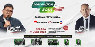 Semarak Nonton Tim Garuda pada Kualifikasi Piala Dunia di Malamnya Bola, Pertemukan Bung Towel dan Oki Rengga