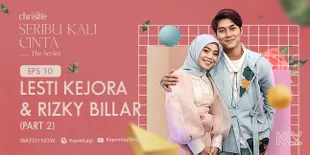 'SERIBU KALI CINTA THE SERIES' Episode 10, Lesti dan Rizky Billar Ungkap Rahasia Kedekatan Mereka Berdua