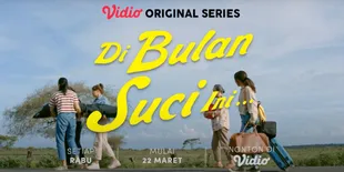 Sinopsis dan Sederet Pemeran Vidio Original Series &#8216;DI BULAN SUCI INI&#8217;, Suguhan Hangat di Bulan Ramadan