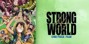Sinopsis Anime One Piece Strong World Beserta Link Tayang Sub Indo di Vidio