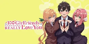 Sinopsis Anime Percintaan 100 GIRLFRIENDS LOVE YOU Beserta Link Nonton